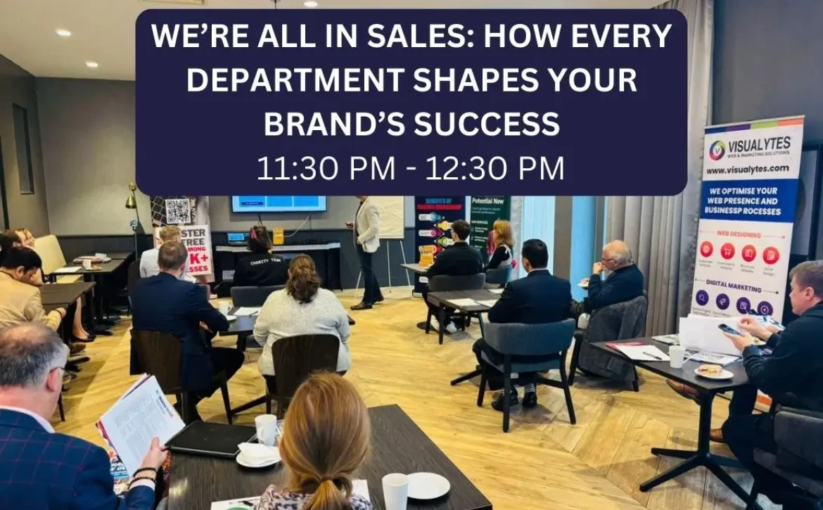 We’re all in Sales How every department shapes your brand’s success