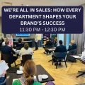 We’re all in Sales: How every department shapes your brand’s success.