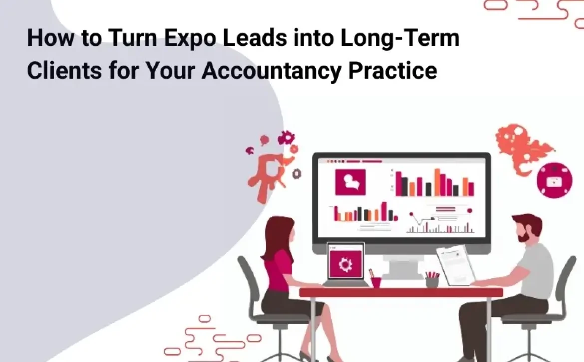 How to Turn Expo Leads into Long‑Term Clients for Your Accountancy Practice